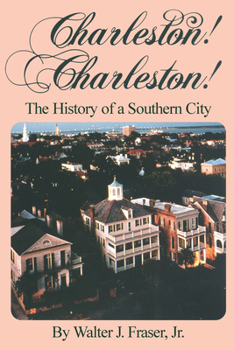 Paperback Charleston! Charleston!: The History of a Southern City Book