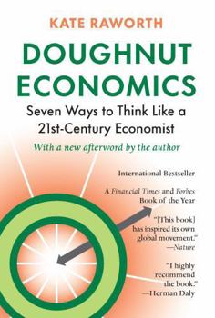 Paperback Doughnut Economics: Seven Ways to Think Like a 21st-Century Economist Book