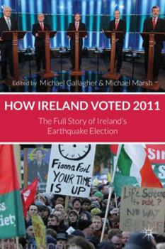 Hardcover How Ireland Voted 2011: The Full Story of Ireland's Earthquake Election Book
