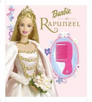 Hardcover Barbie as Rapunzel: A Magical Princess Story [With Hair and Comb] Book