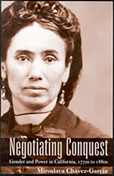 Paperback Negotiating Conquest: Gender and Power in California, 1770s to 1880s Book