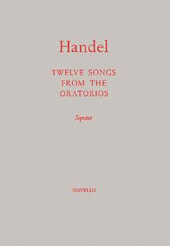 Paperback Twelve Songs from the Oratorios: Soprano Book