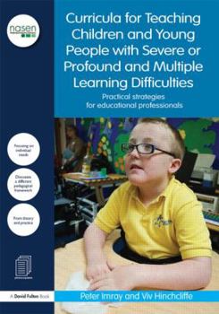 Paperback Curricula for Teaching Children and Young People with Severe or Profound and Multiple Learning Difficulties: Practical strategies for educational prof Book