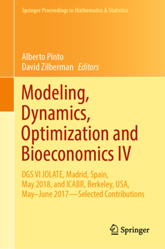 Hardcover Modeling, Dynamics, Optimization and Bioeconomics IV: Dgs VI Jolate, Madrid, Spain, May 2018, and Icabr, Berkeley, Usa, May-June 2017--Selected Contri Book