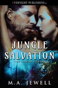 Jungle Salvation (Jaguar Queens) - Book #2 of the Jaguar Queens