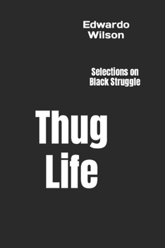 Paperback Thug Life: Selections on Black Struggle Book