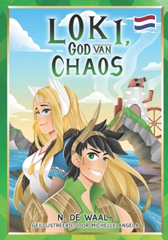 Loki, God van Chaos (Noorse mythologie voor kinderen) (Dutch Edition)
