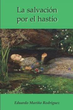Paperback La Salvación Por El Hastío [Spanish] Book