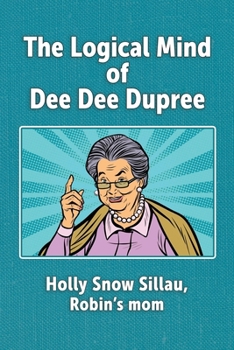 The Logical Mind of Dee Dee Dupree