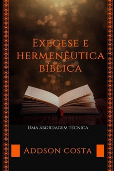 Paperback Exegese e Hermenêutica Bíblica: Uma abordagem técnica [Portuguese] Book