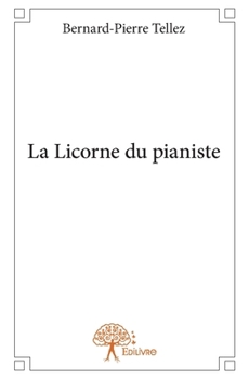 Paperback La Licorne du pianiste [French] Book