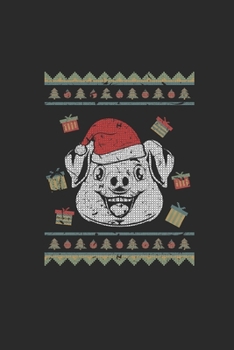 Ugly Christmas Pig: Blank Lined Notebook (6" x 9" - 120 pages) ~ Christmas Themed Notebook for Daily Journal, Diary, and Gift