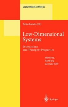 Paperback Low-Dimensional Systems: Interactions and Transport Properties Book