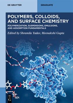 Paperback Polymers, Colloids, and Surface Chemistry: Polymerization, Suspensions, Emulsions, and Adsorption Fundamentals Book