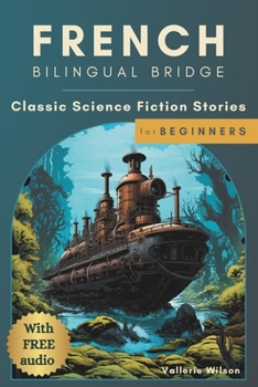 Paperback French Bilingual Bridge: Classic Science Fiction Stories for Beginners [Large Print] Book
