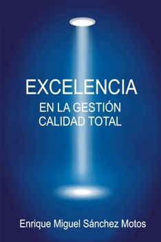 Excelencia En La Gesti�n, Calidad Total: Organizaciones Excelentes, Organizaciones de �xito