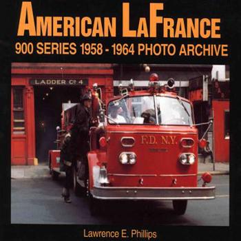 Paperback American LaFrance 900 Series 1958-1964 Photo Archive Book