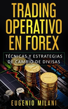 Paperback Trading Operativo En Forex: Técnicas y estrategias de cambio de Divisas [Spanish] Book