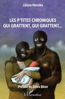 Paperback Les p'tites chroniques qui grattent, qui grattent... [French] Book