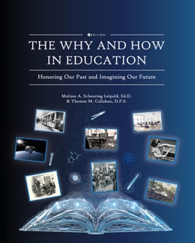 Paperback The Why and How in Education: Honoring Our Past and Imagining Our Future Book