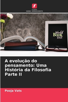 A evolução do pensamento: Uma História da Filosofia Parte II (Portuguese Edition)