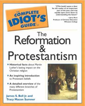Paperback The Complete Idiot's Guide to the Reformation and Protestantism Book