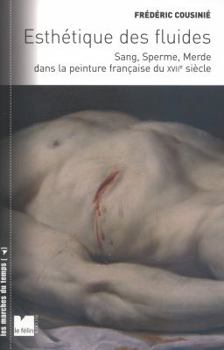 Paperback Esthétique des fluides - Sang, sperme et merde dans la peint [French] Book