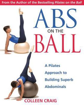 Paperback ABS on the Ball: A Pilates Approach to Building Superb Abdominals Book