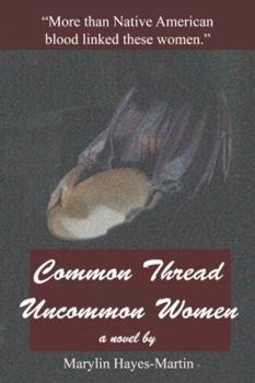 Paperback Common Thread-Uncommon Women Book