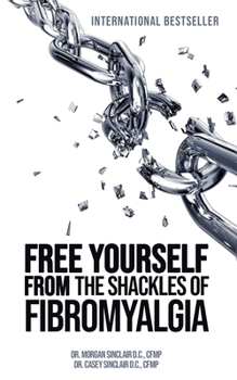 Paperback Free Yourself from the Shackles of Fibromyalgia Book