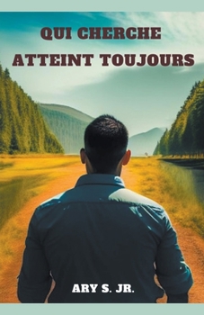 Paperback Qui Cherche Atteint Toujours [French] Book
