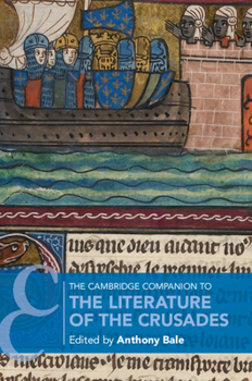 Paperback The Cambridge Companion to the Literature of the Crusades Book