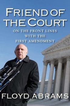 Hardcover Friend of the Court: On the Front Lines with the First Amendment Book