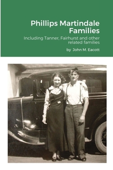 Paperback Phillips Martindale Families: Including Tanner, Fairhurst and other related families Book