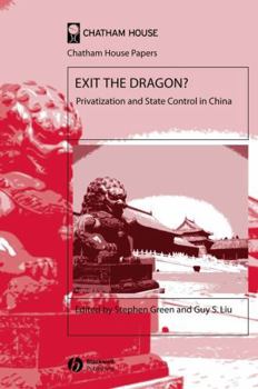 Hardcover Exit the Dragon?: Privatization and State Control in China Book