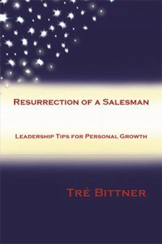 Paperback Resurrection of a Salesman: Leadership Tips for Personal Growth Book