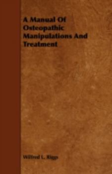 Paperback A Manual Of Osteopathic Manipulations And Treatment Book