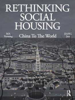 Paperback Rethinking Social Housing: China to the World Book