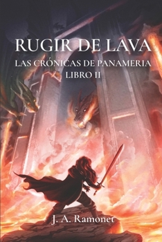 Rugir de lava: Las crónicas de Panameria. Libro 2 (Spanish Edition)