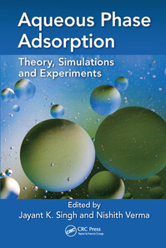 Paperback Aqueous Phase Adsorption: Theory, Simulations and Experiments Book