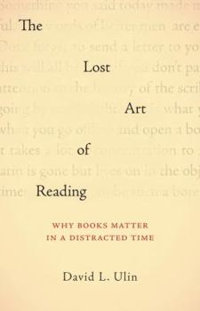 Hardcover The Lost Art of Reading: Why Books Matter in a Distracted Time Book
