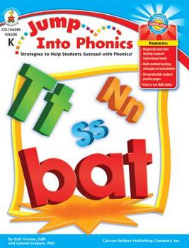 Paperback Jump Into Phonics, Grade K: Strategies to Help Students Succeed with Phonics Book