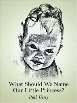 Paperback What Should We Name Our Little Princess? Book