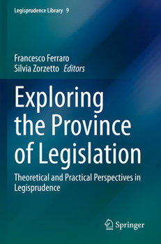 Paperback Exploring the Province of Legislation: Theoretical and Practical Perspectives in Legisprudence Book