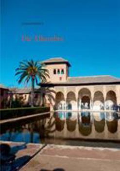 Paperback Die Alhambra: Geschichte Kunst Architektur [German] Book