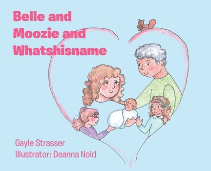 Hardcover Belle and Moozie and Whatshisname Book