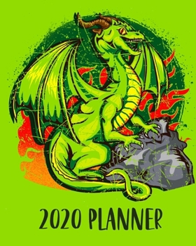 2020 Planner: Weekly And Monthly Jan 1 to Dec 31 Diary Includes Daily Routine Plans, Reading Logs, Savings Tracker & Vision Boards. Large Size Journal With Green Dragon Cover.