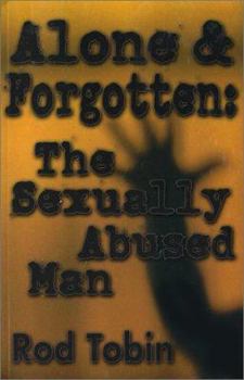 Paperback Alone and Forgotten Sexually Abused Man Book