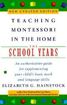 Paperback Teaching Montessori in the Home: The School Years Book