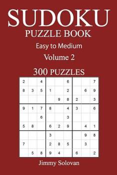 Paperback Easy to Medium 300 Sudoku Puzzle Book: Volume 2 Book